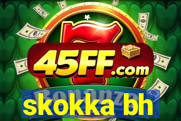 skokka bh